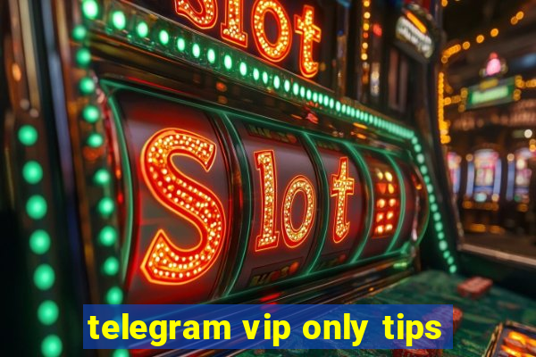 telegram vip only tips